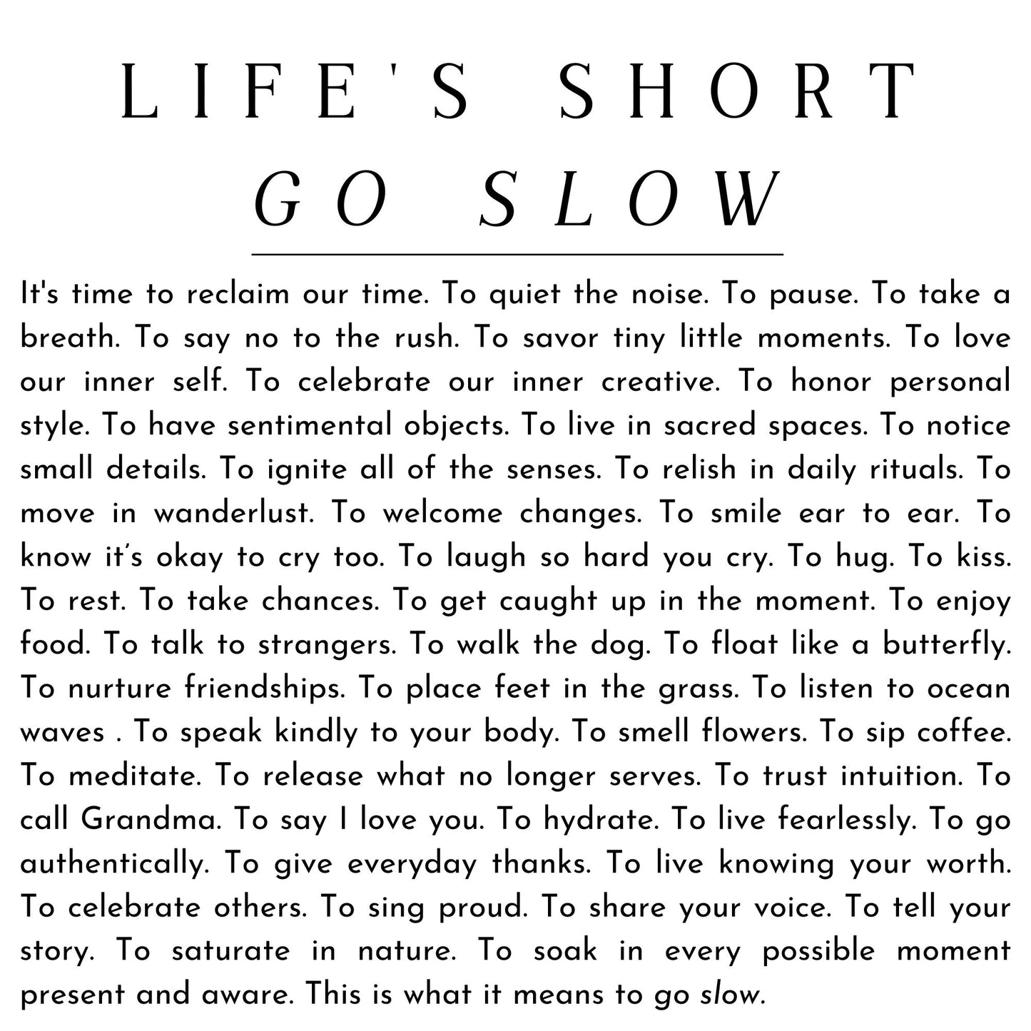 Life's Short- Go Slow Hoodie